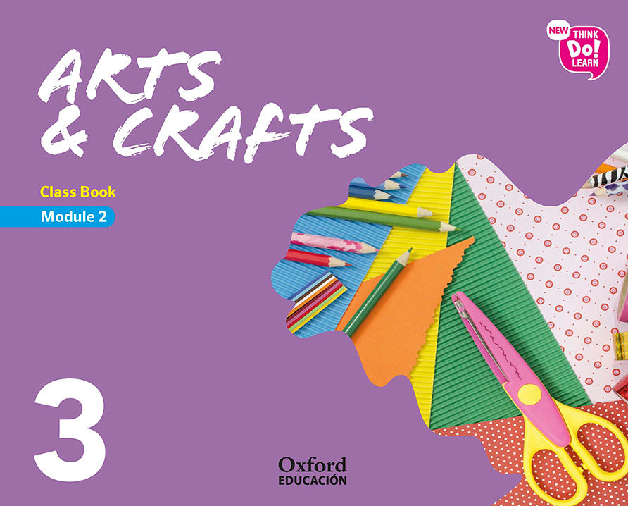 New Think Do Learn Arts & Crafts 3 Module 2. Class Book | Varios autores | 9780190525583 (OXFORD) Imagen principal del producto