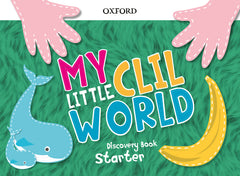 My Little CLIL World. Starter. Discovery Book | Varios autores | 9780190532741 (OXFORD)