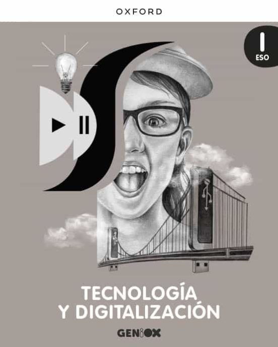 ✅ GENIOX TECNOLOGÍA Y DIGITALIZACIÓN 1º ESO MOTRIZ LIBRO DEL ALUMNO VV.AA. OXFORD UNIVERSITY PRESS - 9780190536961 Imagen principal del producto
