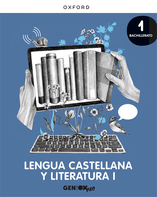 Lengua Castellana y Literatura I 1o Bachillerato. Libro del estudiante. GENiOX PRO | Varios autores | 9780190545758 (OXFORD) Imagen principal del producto