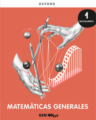 Matemáticas Generales 1o Bachillerato. Libro del estudiante. GENiOX PRO | Varios autores | 9780190546267 (OXFORD)