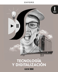 Tecnologia i Digitalització I ESO. Llibre de l'estudiant. GENiOX (Comunitat Valenciana) | Varios autores | 9780190547813 (OXFORD)