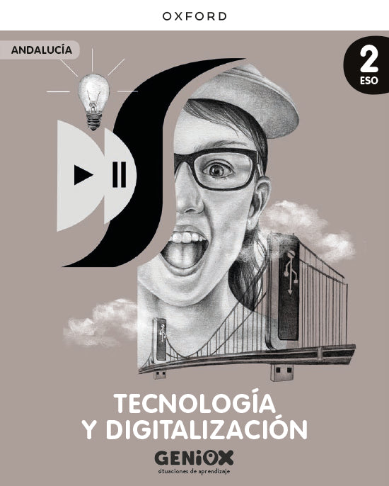 Tecnología y Digitalización 2ºESO. Libro del estudiante. GENiOX Situaciones de aprendizaje (Andalucía) | Varios autores | 9780190555863 (OXFORD) Imagen principal del producto