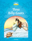 Classic Tales 1. Three Billy-Goats. MP3 Pack. Sue Arengo (Oxford University Press España, S.A.) 9780194013963