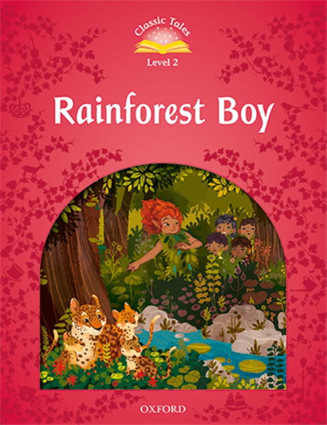 Classic Tales 3. Rainforest Boy. MP3 Pack. Rachel Bladon (Oxford University Press España, S.A.) 9780194014069