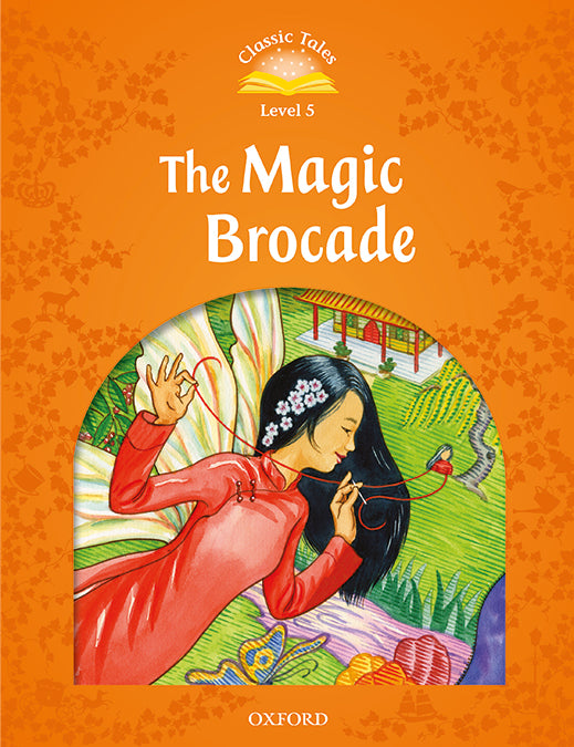 Classic Tales 5. The Magic Brocade. MP3 Pack. Sue Arengo (Oxford University Press España, S.A.) 9780194014472