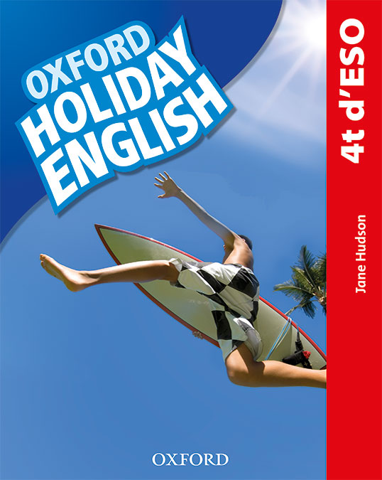 Holiday English 4º ESO. Student's Pack (catalán) 3rd Edition. Revised Edition. Jane Hudson (Oxford University Press España, S.A.) 9780194014779