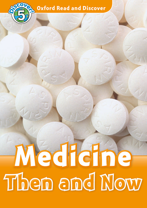Oxford Read and Discover 5. Medicine Then and Now MP3 Pack. Louise Spilsbury (Oxford University Press España, S.A.) 9780194022262 Imagen principal del producto