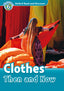 Oxford Read and Discover 6. Clothes Then and Now MP3 Pack. Richard Northcott (Oxford University Press España, S.A.) 9780194022415