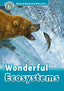 Oxford Read and Discover 6. Wonderful Ecosystems MP3 Pack. Richard Spilsbury (Oxford University Press España, S.A.) 9780194022514