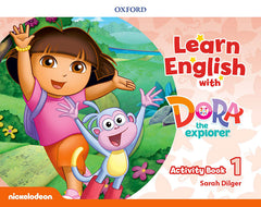 Learn English with Dora the Explorer 1. Activity Book | Varios autores | 9780194052269 (OXFORD)
