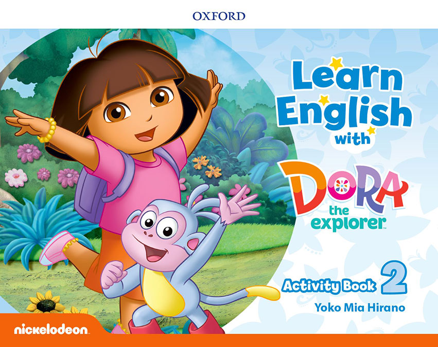 Learn English with Dora the Explorer 2. Activity Book | Varios autores | 9780194052306 (OXFORD)