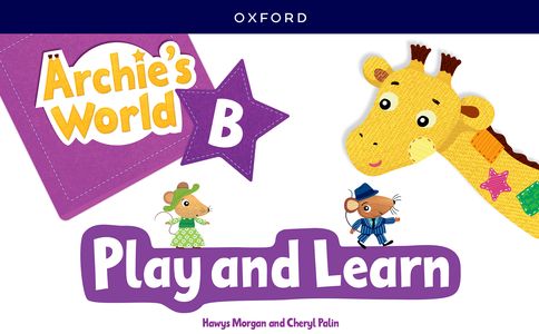 Archie's World B. Play and Learn Updated Pack | Varios autores | 9780194088275 (OXFORD)
