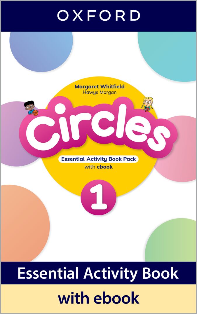 Circles 1. Essential Activity Book with Ebook. Hawys Morgan (Oxford University Press España, S.A.) 9780194194761