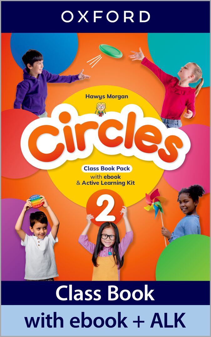 Circles 2. Class Book with Ebook and Active Learning Kit. Hawys Morgan (Oxford University Press España, S.A.) 9780194195126