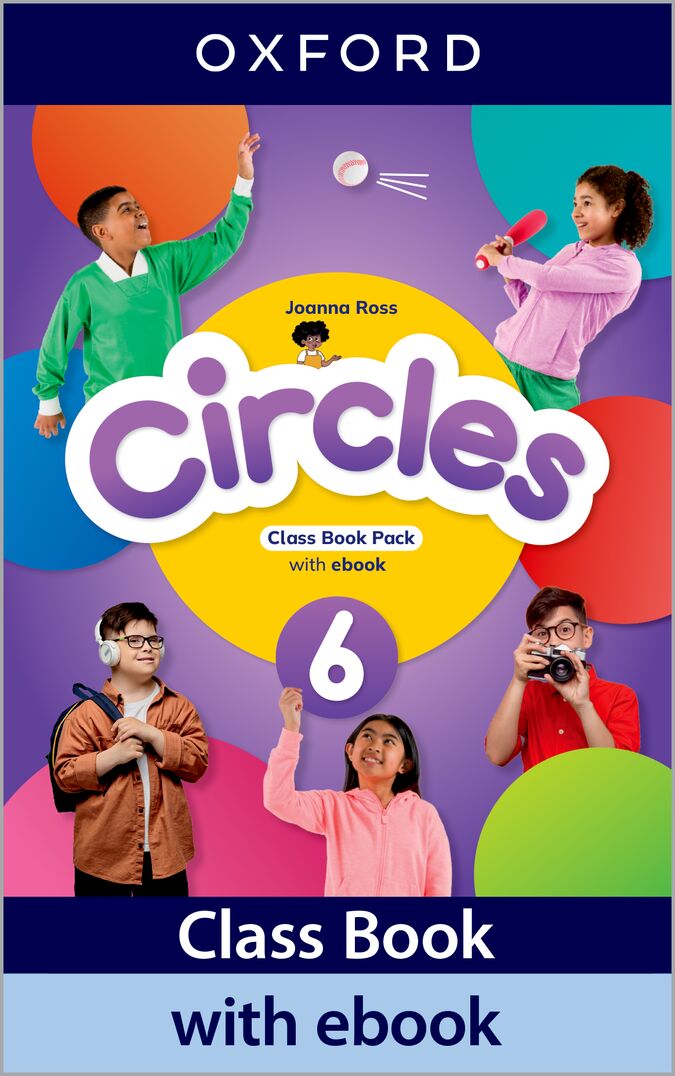Circles 6. Class Book with Ebook. Joanna Ross (Oxford University Press España, S.A.) 9780194195232