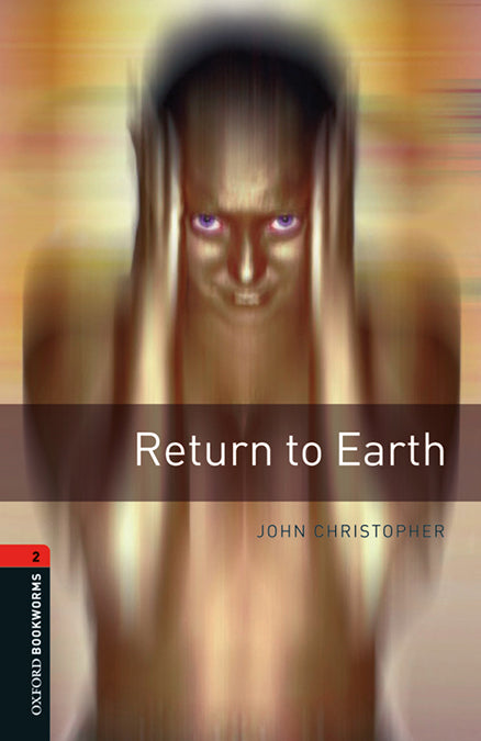 Oxford Bookworms 2. Return to Earth MP3 Pack. John Christopher (Oxford University Press España, S.A.) 9780194204361