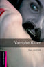 Oxford Bookworms Starter. Vampire Killer. Paul Shipton (Oxford University Press España, S.A.) 9780194234191