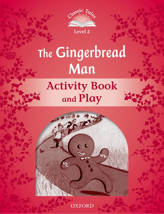 Classic Tales 2. The Gingerbread Man. Activity Book and Play. Sue Arengo (Oxford University Press España, S.A.) 9780194239073 Imagen principal del producto