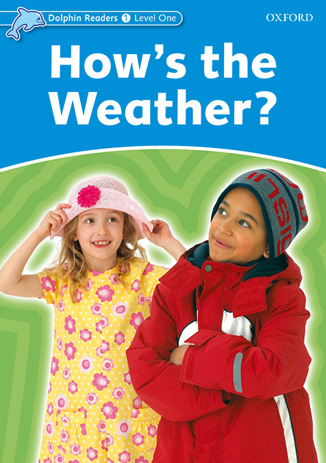 Dolphin Readers 1. How's the Weather. International Edition. Varios Autores (Oxford University Press España, S.A.) 9780194400909