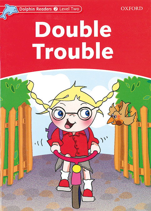 Dolphin Readers 2. Double Trouble. Intenational Edition. Varios Autores (Oxford University Press España, S.A.) 9780194400916