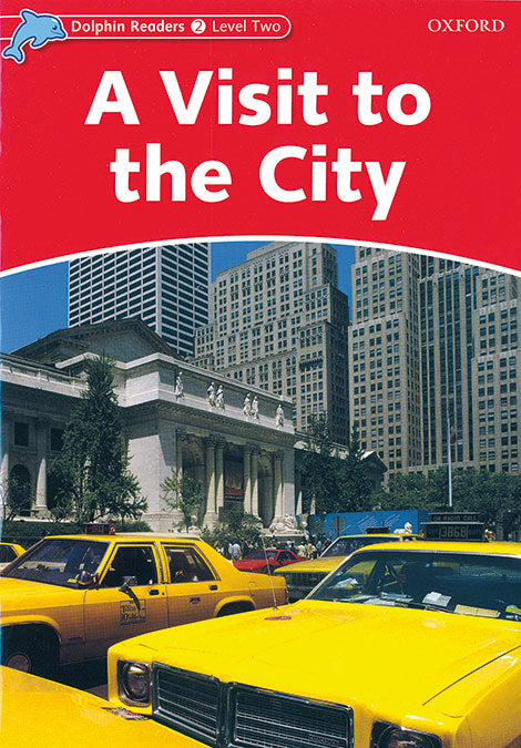 Dolphin Readers 2. A Visit to the City. International Edition. Mary Rose (Oxford University Press España, S.A.) 9780194400954