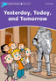 Dolphin Readers 4. Yesterday Today and Tomorrow. Craig Wright (Oxford University Press España, S.A.) 9780194401081