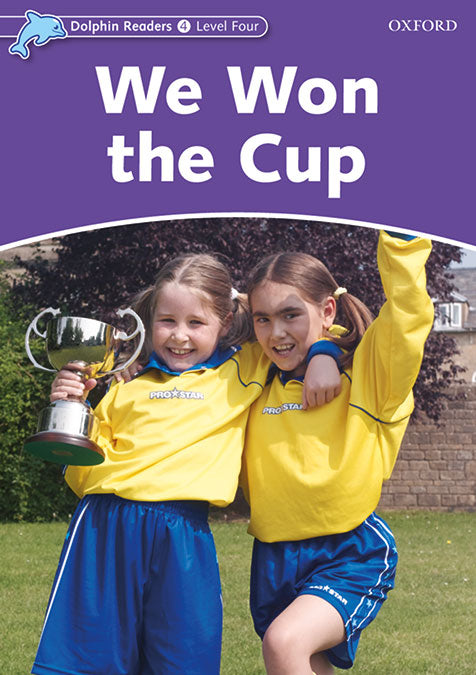 Dolphin Readers 4. We Won the Cup. Varios Autores (Oxford University Press España, S.A.) 9780194401111