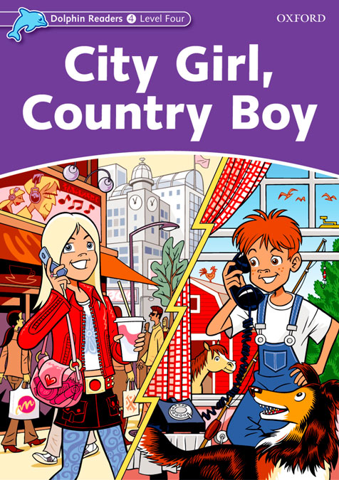Dolphin Readers 4. City Girl, Country Boy. Fiona Kenshole (Oxford University Press España, S.A.) 9780194401128