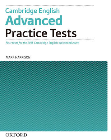 Cambridge English Advanced Practice Test without Key Exam Pack 3rd Edition. Mark Harrison (Oxford University Press España, S.A.) 9780194512671