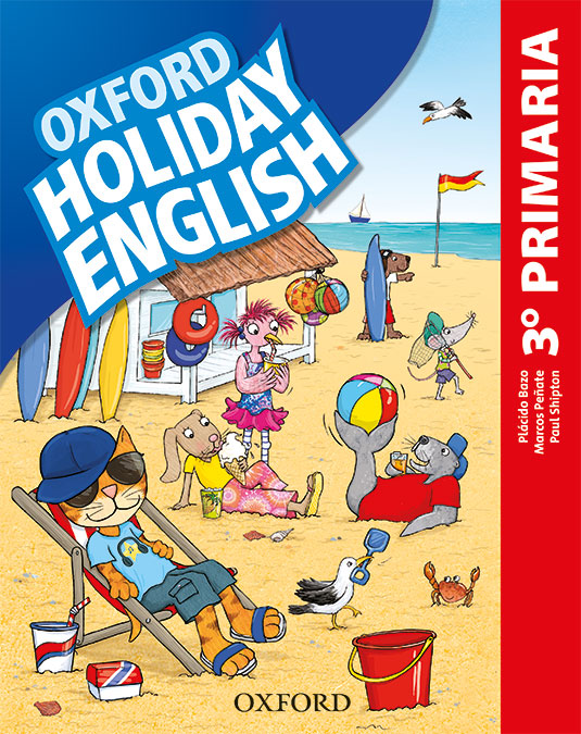 Holiday English 3.º Primaria. Student's Pack 3rd Edition. Revised Edition. Plácido Bazo (Oxford University Press España, S.A.) 9780194546362