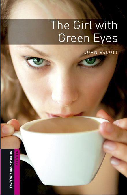Oxford Bookworms Starter. The Girl with Green Eyes MP3 Pack. John Escott (Oxford University Press España, S.A.) 9780194620246
