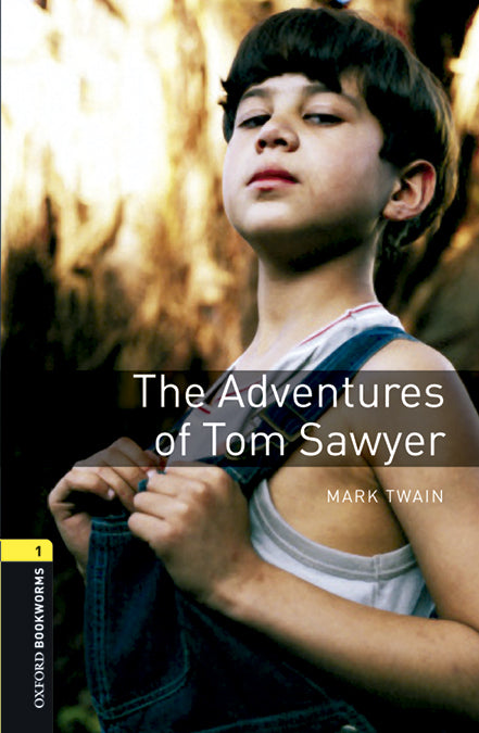 Oxford Bookworms 1. The Adventures of Tom Sawyer MP3 Pack. Mark Twain (Oxford University Press España, S.A.) 9780194620321