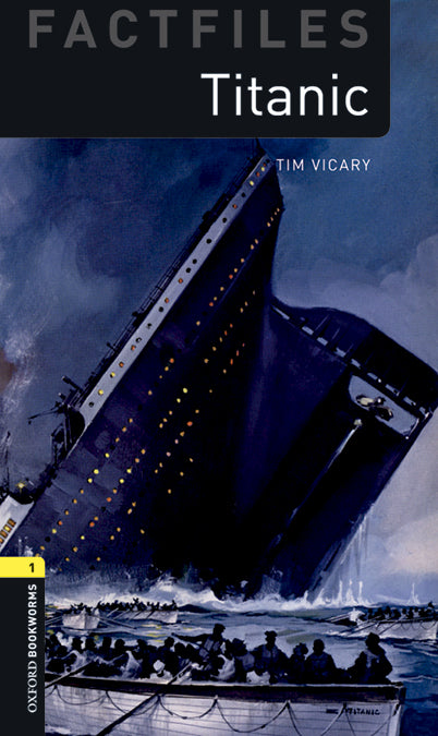 Oxford Bookworms 1. Titanic MP3 Pack. Tim Vicary (Oxford University Press España, S.A.) 9780194620581