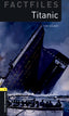 Oxford Bookworms 1. Titanic MP3 Pack. Tim Vicary (Oxford University Press España, S.A.) 9780194620581