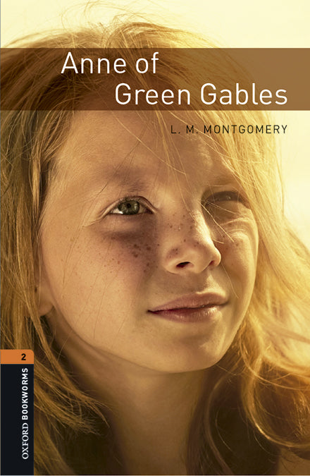 Oxford Bookworms 2. Anne of Green Gables MP3 Pack. L.M. Montgomery (Oxford University Press España, S.A.) 9780194620741