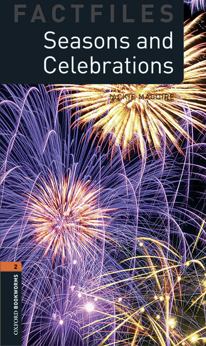 Oxford Bookworms 2. Seasons and Celebrations MP3 Pack. Susan Banman Sileci (Oxford University Press España, S.A.) 9780194620819