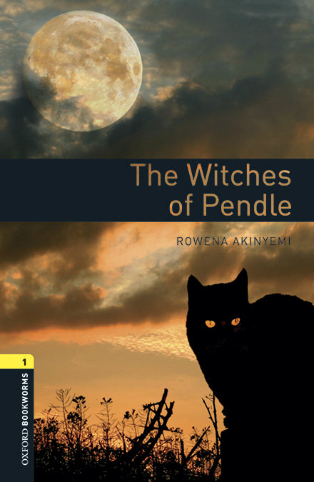 Oxford Bookworms 1. The Witches of Pendle MP3 Pack. Rowena Akinyemi (Oxford University Press España, S.A.) 9780194637510