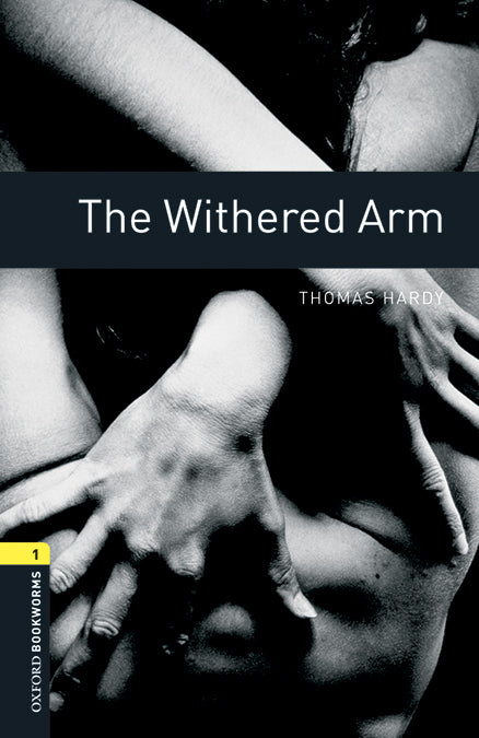 Oxford Bookworms 1. The Withered Arm MP3 Pack. Thomas Hardy (Oxford University Press España, S.A.) 9780194637527
