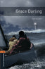 Oxford Bookworms 2. Grace Darling MP3 Pack. Tim Vicary (Oxford University Press España, S.A.) 9780194637633