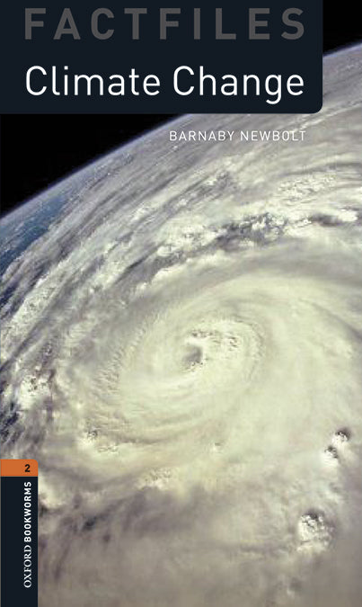 Oxford Bookworms 2. Climate Change MP3 Pack. Barnaby Newbolt (Oxford University Press España, S.A.) 9780194637756