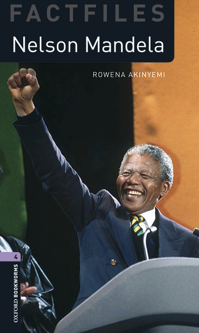 Oxford Bookworms 4. Nelson Mandela MP3 Pack. Rowena Akinyemi (Oxford University Press España, S.A.) 9780194638067