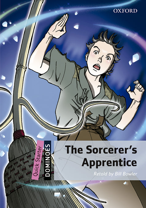 Dominoes Quick Starter. The Sorcerer's Apprentice MP3 Pack. Bill Bowler (Oxford University Press España, S.A.) 9780194639064