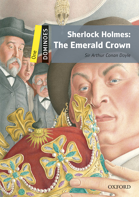 Dominoes 1. Sherlock Holmes the Emerald Crown MP3 Pack. Sir Arthur Conan Doyle (Oxford University Press España, S.A.) 9780194639484