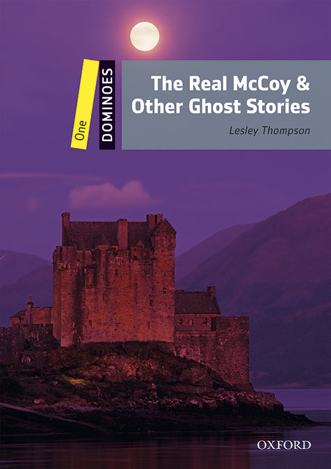 Dominoes 1. The Real McCoy & Other Ghost Stories MP3 Pack. Lesley Thompson (Oxford University Press España, S.A.) 9780194639514