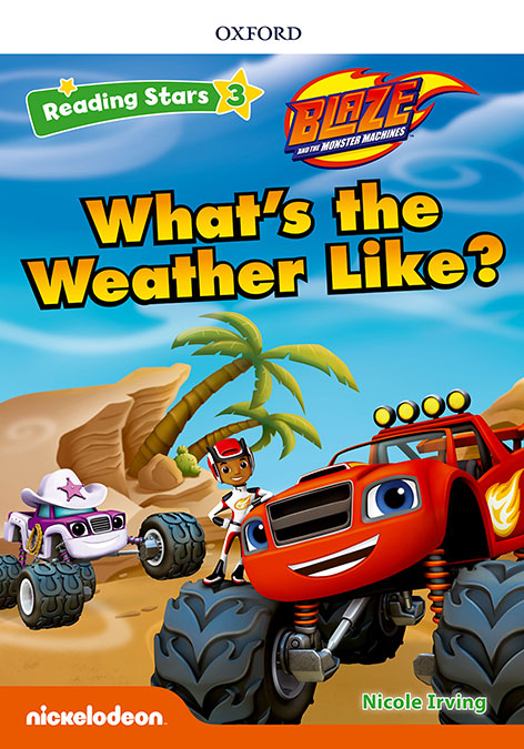Blaze & the monster machine: Blaze What’s the Weather Like? + audio Blaze y los Monster Machines. Nicole Irving (Oxford University Press España, S.A.) 9780194672436
