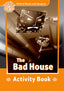 Oxford Read and Imagine 5. Bad House Activity Book. Paul Shipton (Oxford University Press España, S.A.) 9780194723671