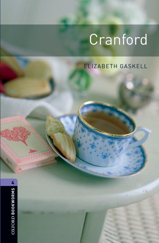 Oxford Bookworms 4. Cranford. Elizabeth Gaskell (Oxford University Press España, S.A.) 9780194791670