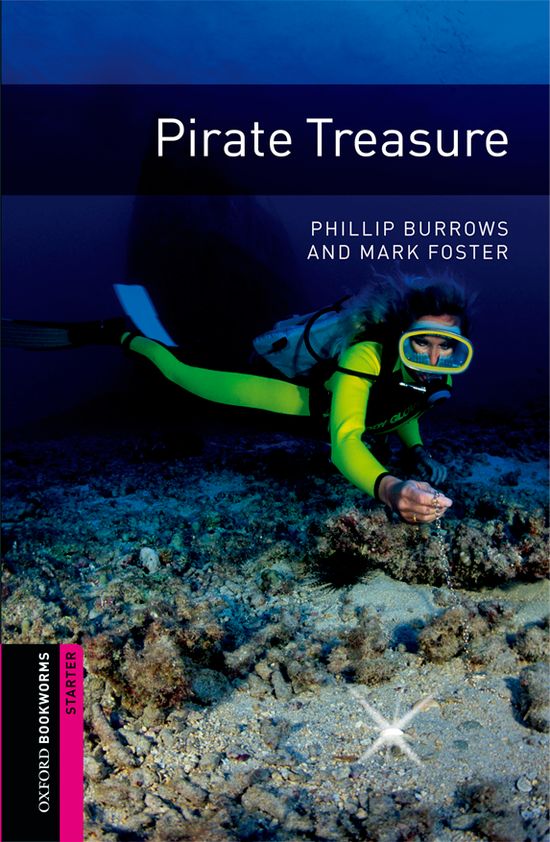 Oxford Bookworms Starter. Pirate Treasure. Mark Foster (Oxford University Press España, S.A.) 9780194793643