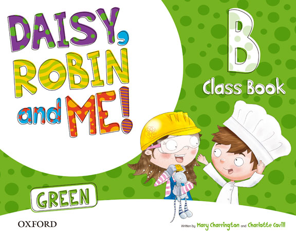 Daisy, Robin & Me! Green B. Class Book Pack | Varios autores | 9780194806534 (OXFORD)